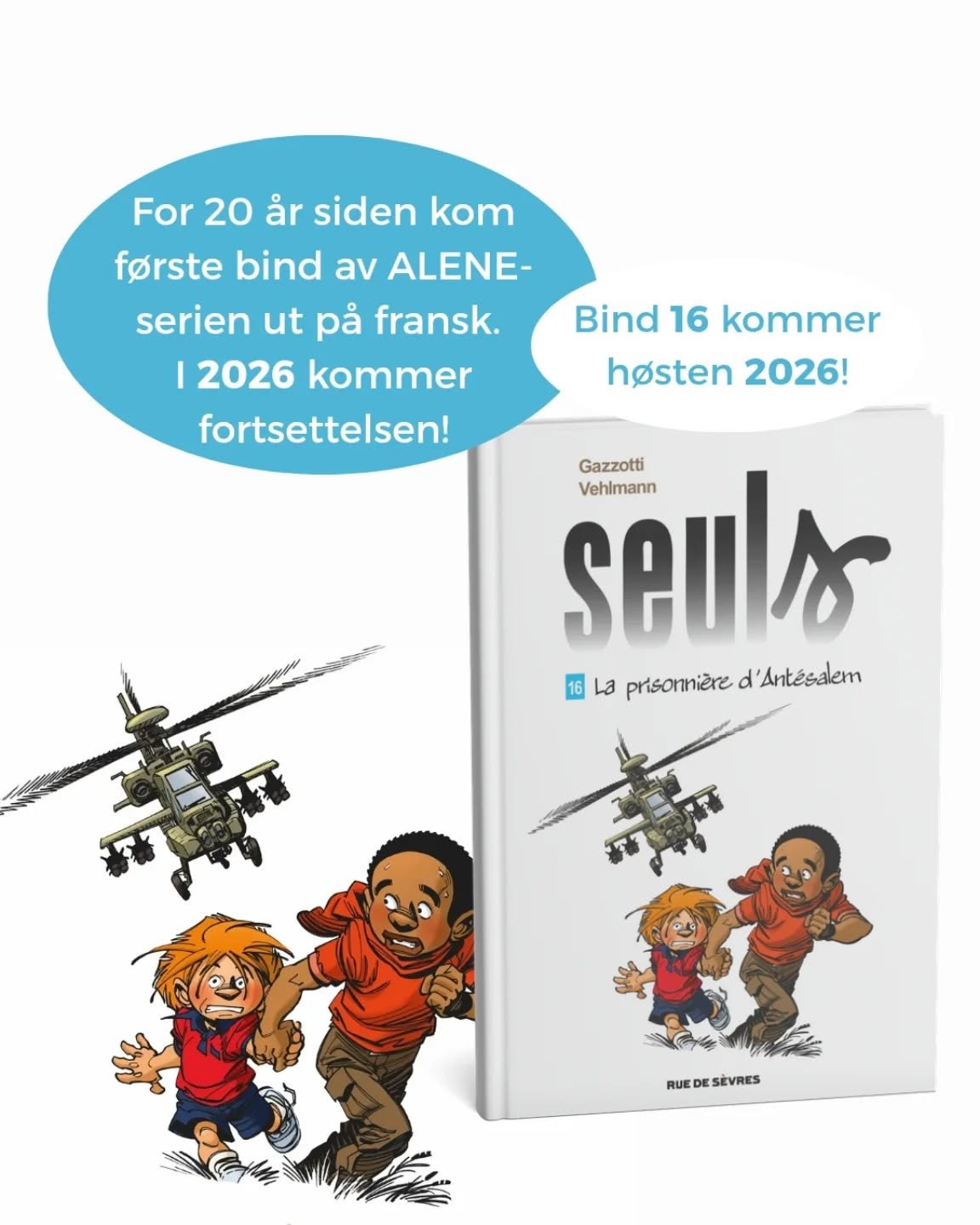 ALENE-serien feirer 20-&aring;rsjubileum i Frankrike i 2026. Da kommer ogs&aring; bind 16 ut!

I Norge har vi utgitt serien siden 2017(!) og vi har planer om &aring; v&aelig;re med helt til siste bind - nr 21.