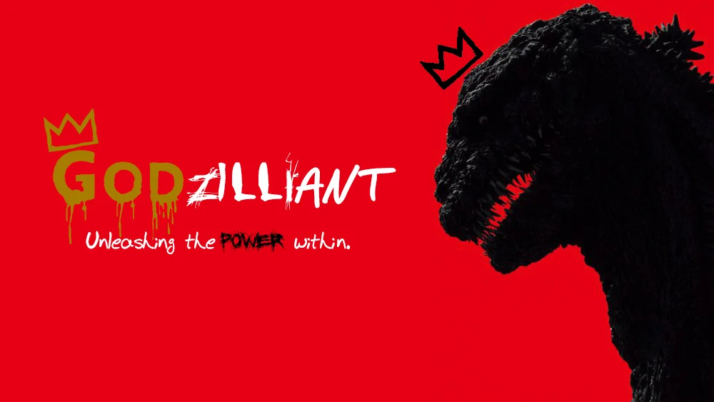 Godzilliant: Unleashing The Power Within