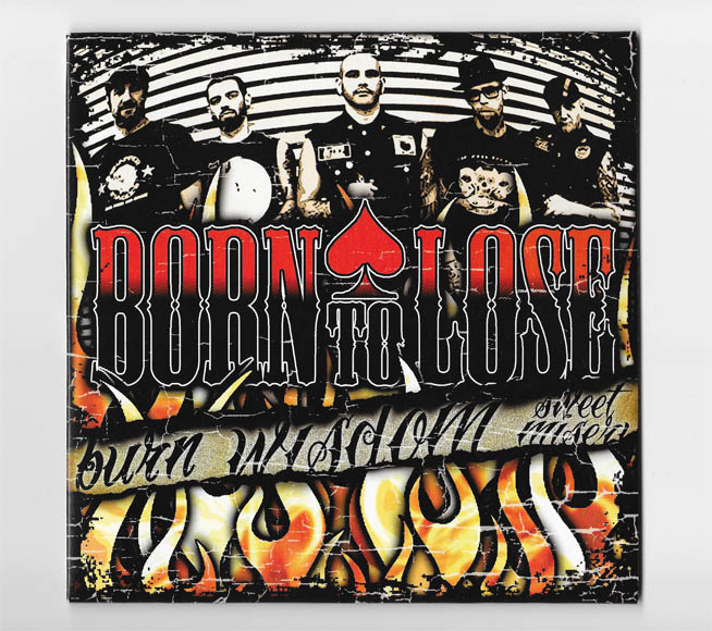 BORN TO LOSE-Burn, Wisdom, Sweet Misery 7" (2011)