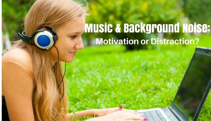 Music and Background Noise_ Motivator or Distraction_.jpg