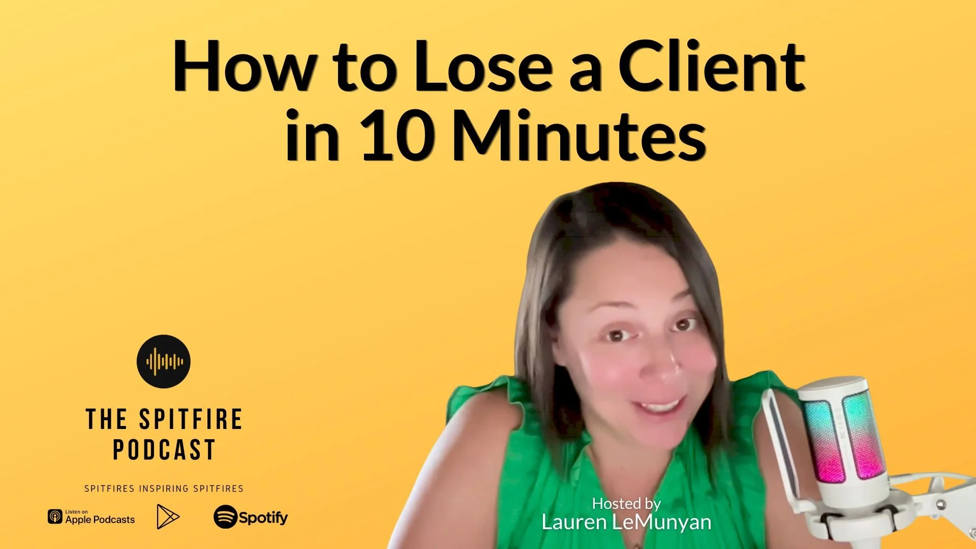 Episode 244: How to Lose a Client in 10 Minutes
