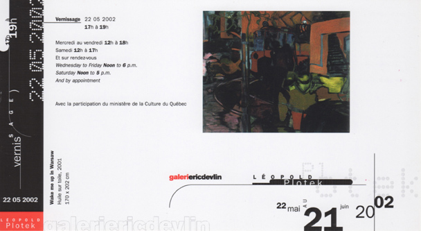 Galerie Eric Devlin, Montreal, Canada, 2002 (solo)