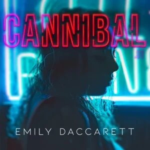 Emily Daccarett - Cannibal