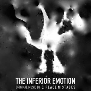 S. Peace Nistades - The Inferior Emotion