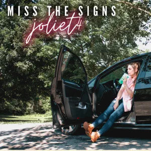 Joliet4 - Miss the Signs