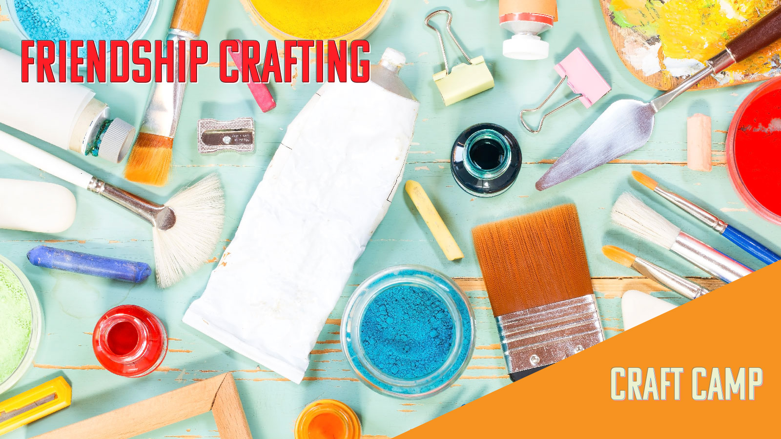 "Friendship Crafting" Craft Camp