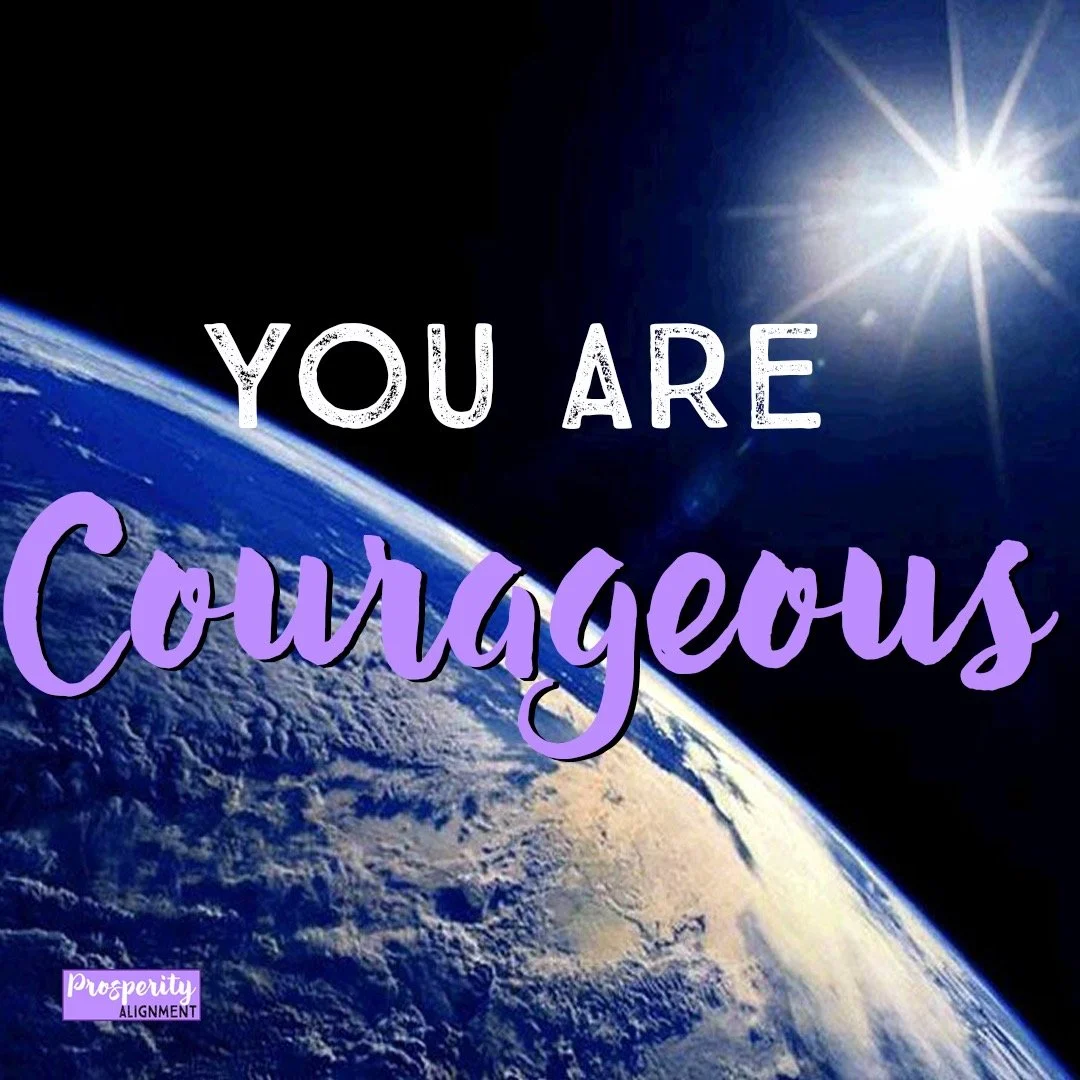 You are Courageous! 