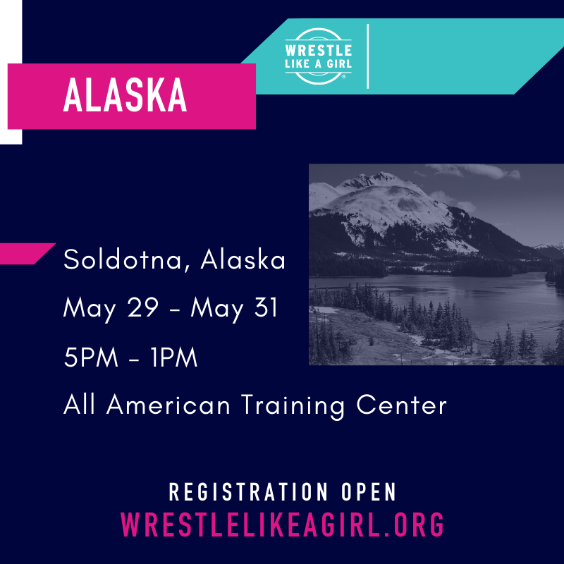 Alaska Wrestle Like A Girl Empowerment Camp 