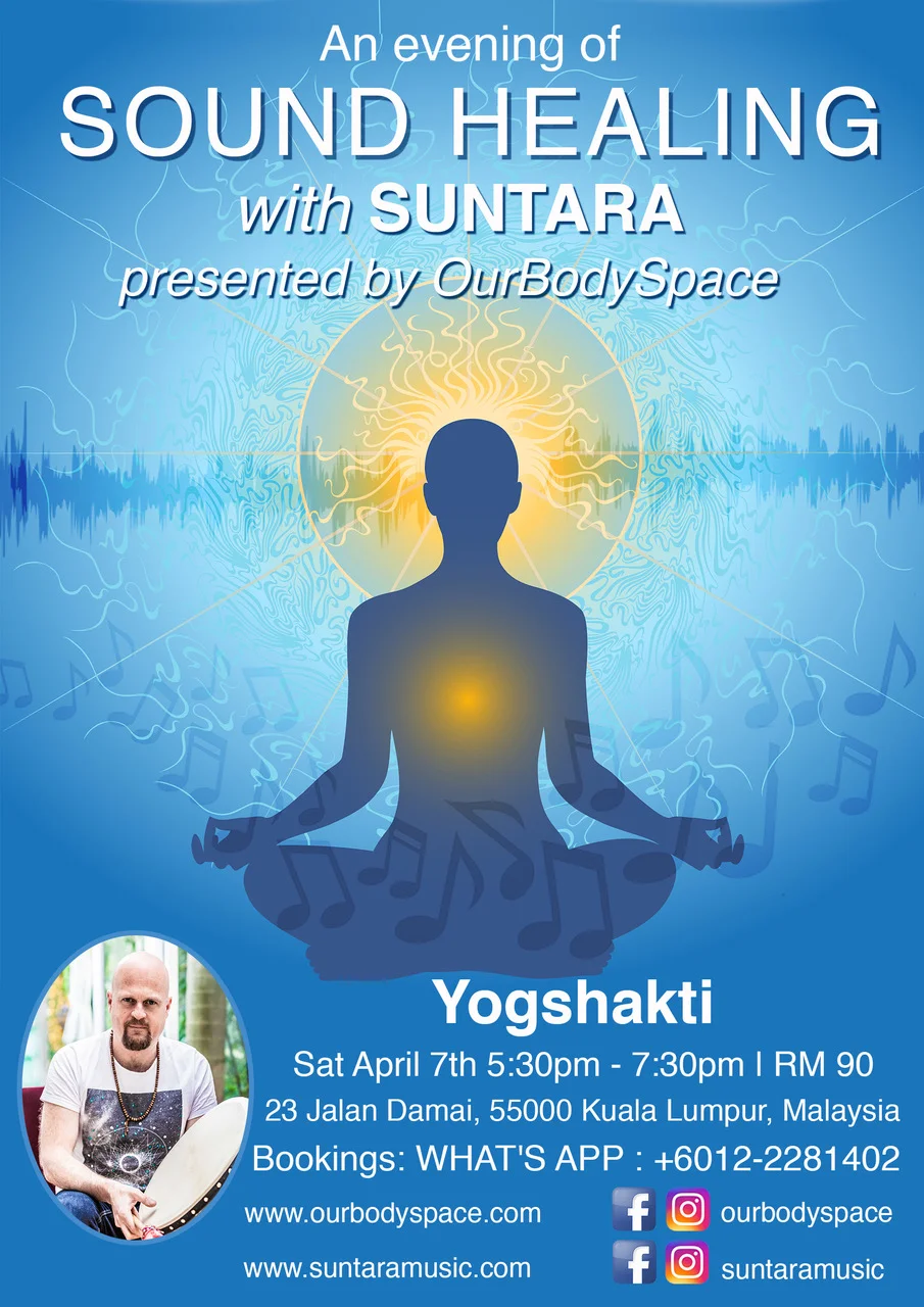 FOR BOOKINGS & TICKETS: Click on the ticket link above or WHAT'S APP : +6012-2281402 Join one of Australia's leading Sound Healer's Suntara for an evening of Sound Healing. Presented by Our Body Space at YogaShakti Studios “A Musical Trip around the Cosmos” Get ready to be moved by Sound. Suntara delivers a magical musical experience that will transport you to another dimension. Weaving together “other-worldly” vocals and a myriad of healing instruments such as shamanic drums, crystal bowls and djembe; Suntara will take you on a musical healing journey into the depths of your soul. You will return from the journey deeply relaxed with a smile on your face and clarity about life. For a sample of an Suntara Sound Healing Journey, click here: https://www.facebook.com/suntaramusic/videos/990757271062538/ For more information visit: http://www.suntaramusic.com/ Investment - RM 90 FOR BOOKINGS & TICKETS: Click on the ticket link above or WHAT'S APP : +6012-2281402 Bio - Suntara Suntara is one of Australia’s leading Sound Healers. Suntara means “Bringing Light to the Earth” and that is his soul intention with his Sound Healing and Music. Suntara has a unique and powerful voice that is often described “other worldly”. The sound vibrations he channels penetrate deep, moving and shifting energy leaving the audience feeling light, clear and deeply relaxed. Suntara is a regular at Mind Body Spirit Festival Australia and has been invited to perform at the 2018 Mind, Body & Spirit Wellbeing Festival in London, UK. Suntara currently lives on the road with his young family touring the world sharing his passion. FOR BOOKINGS & TICKETS: Click on the ticket link above or WHAT'S APP : +6012-2281402
