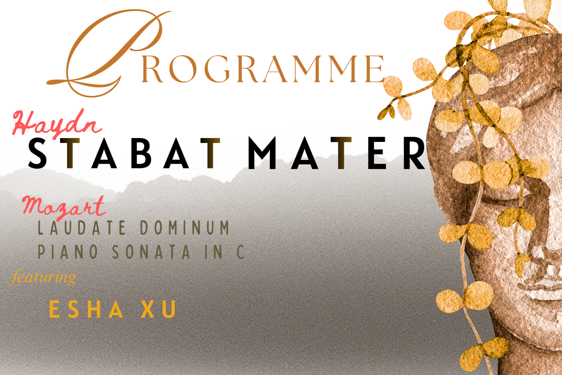       
  
       THE&nbsp; PROGRAMME      Laudate Dominum from Vesperae Solennes de Confessore, K. 339   Wolfgang Amadeus Mozart (1756 - 1791)    Piano Sonata No. 10 in C Major, K. 330   Wolfgang Amadeus Mozart (1756 - 1791)    I Allegro moderato   I