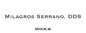 Milagros Serrano, DDS, Brookline, MA