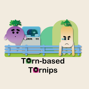 Turn-Based Turnips