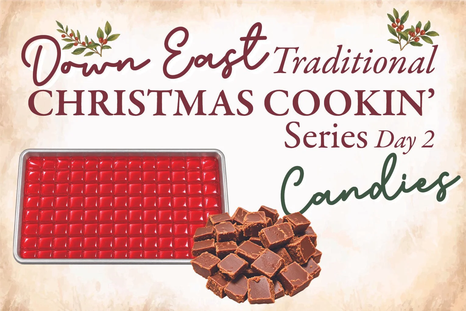 Down East Traditional Christmas Cookin' Series - Day 2 of 3