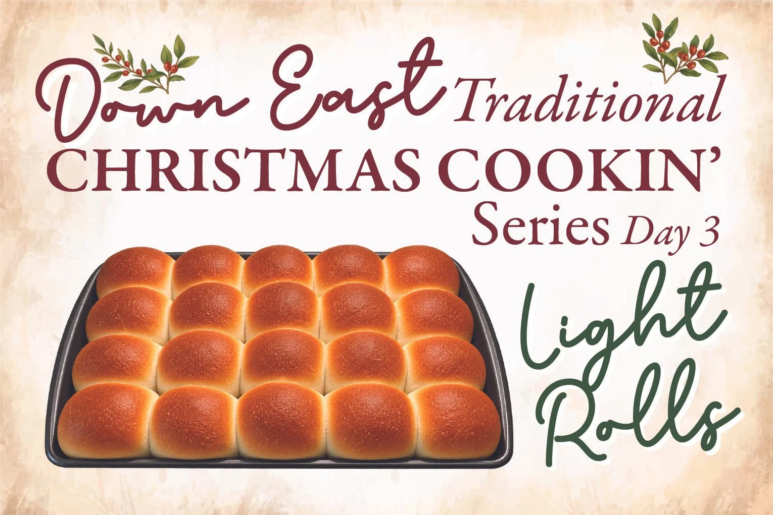 Down East Traditional Christmas Cookin' Series - Day 3 of 3