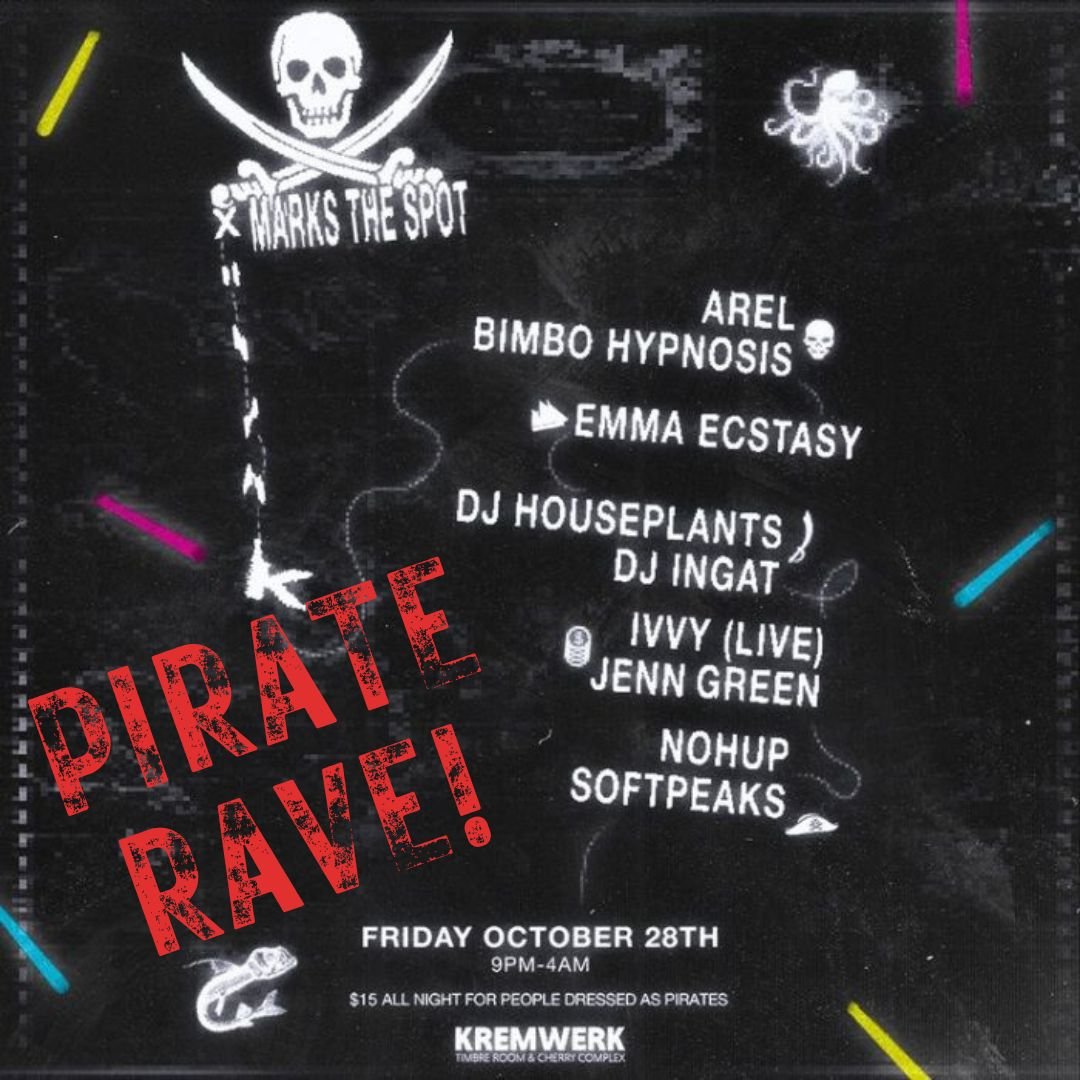X Marks The Spot: A Pirate Rave — Kremwerk + Timbre Room + Cherry Complex