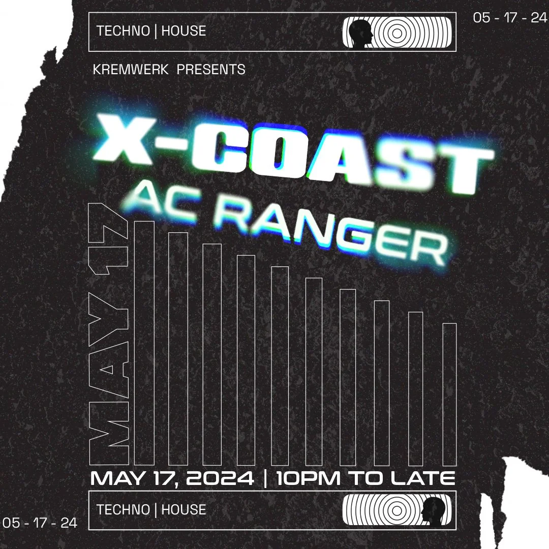 Kremwerk Presents: X-Coast w/ AC Ranger — Kremwerk