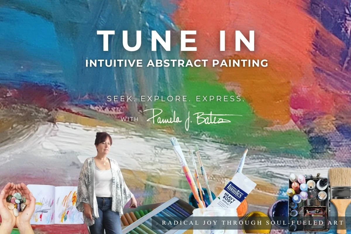 TUNE IN: INTUITIVE ABSTRACT PAINTING  Now Available