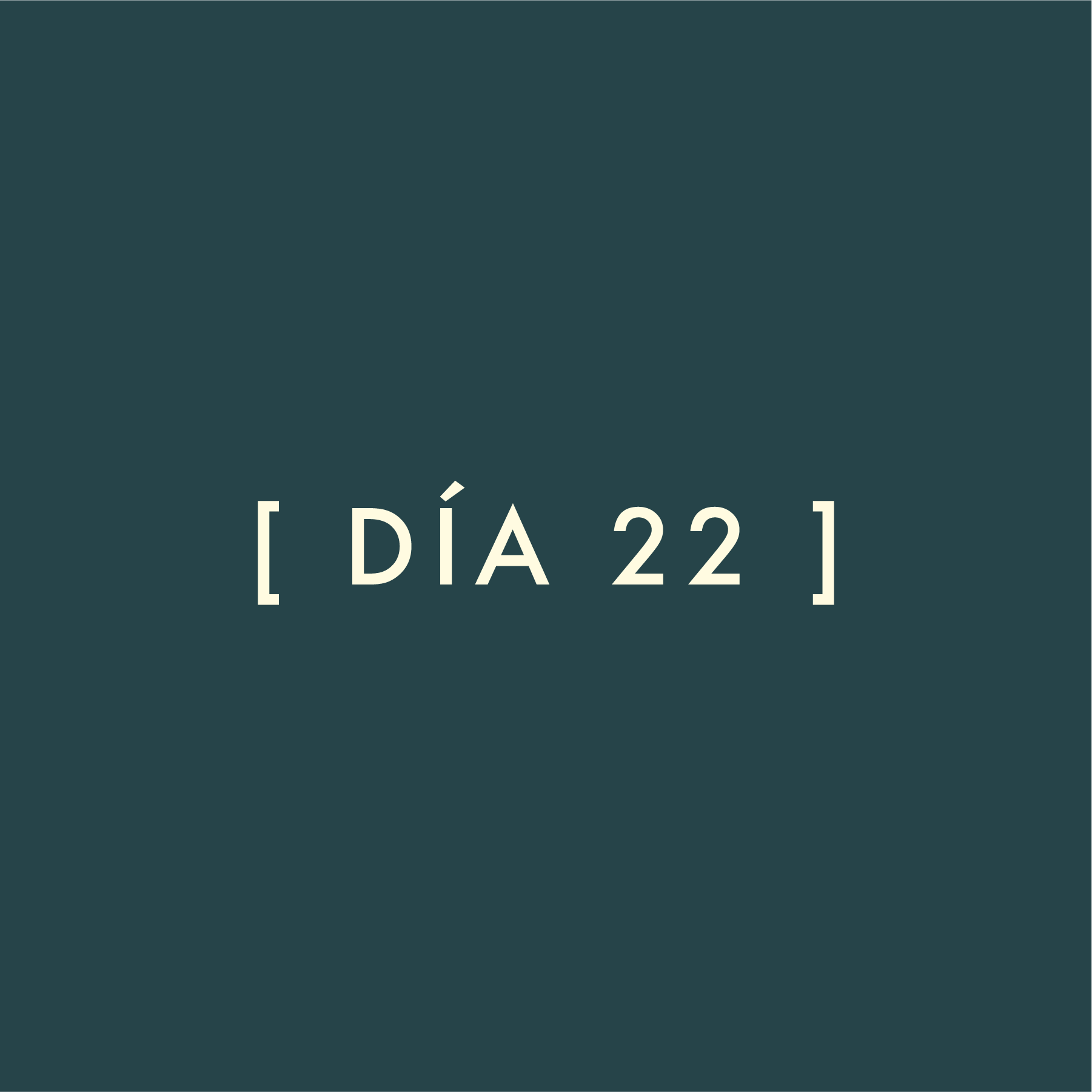 Día 22