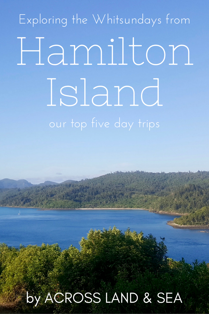 Explore the Whitsundays - five day trips from Hamilton Island you should not miss.
