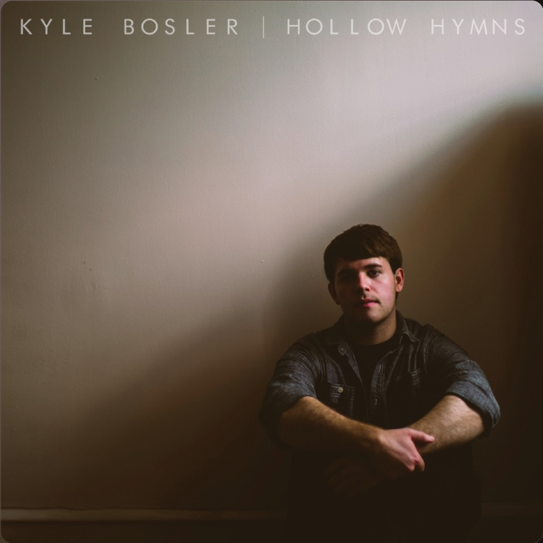 Kyle Bosler "Hollow Hymns" 