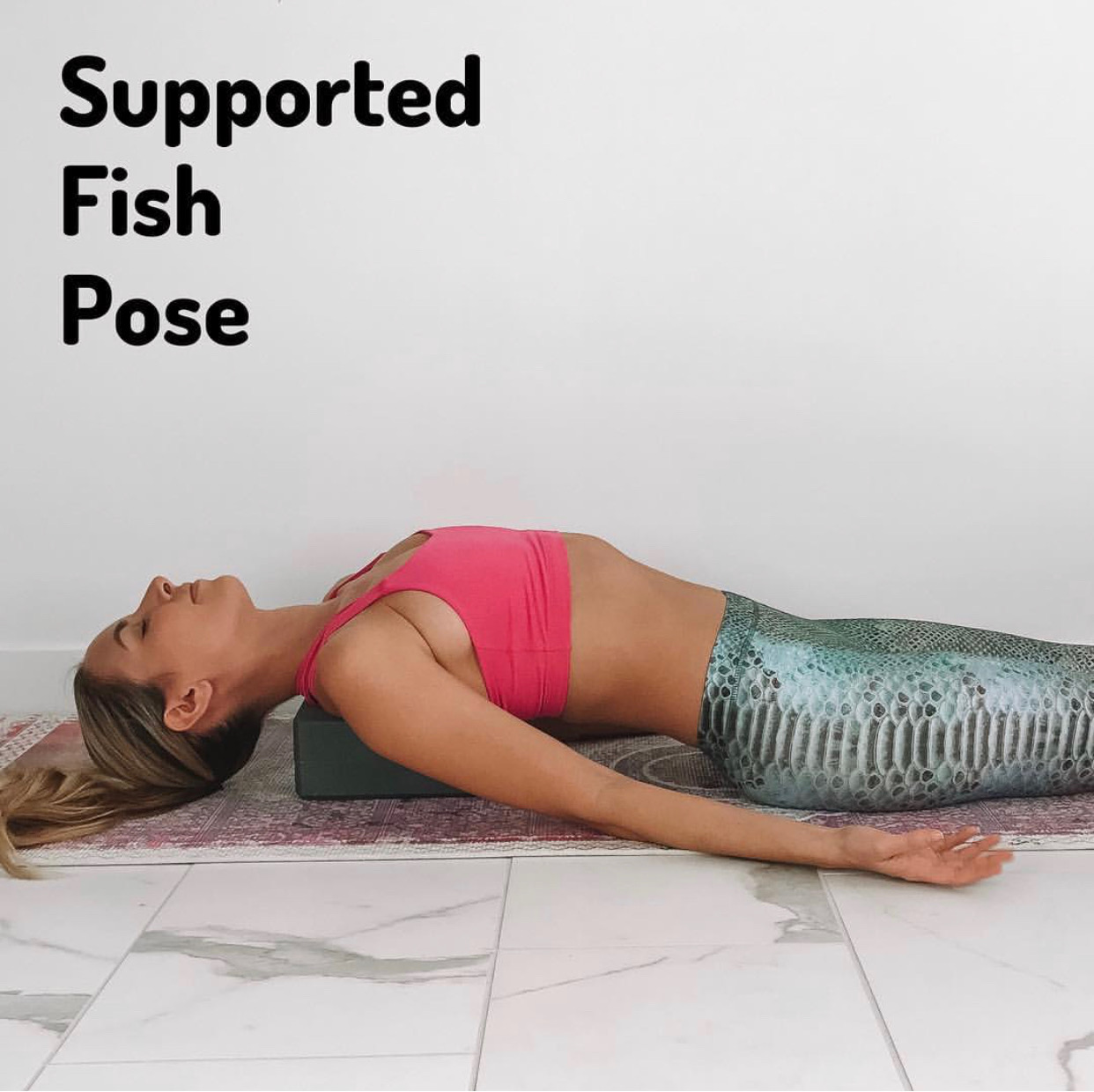 6. Supported Fish Pose x 2 minutes