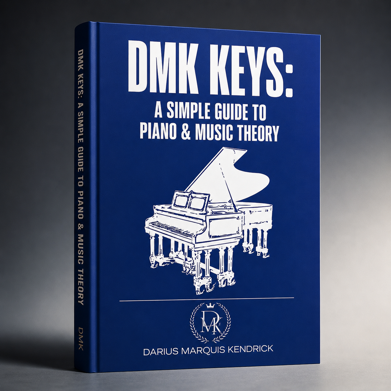 DMK Keys: A Simple Guide to Piano & Music Theory: Essential Techniques and Tips for Aspiring Musicians