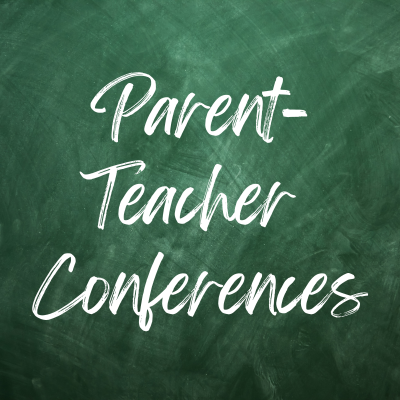 Parent-Teacher Conferences written on a chalk board