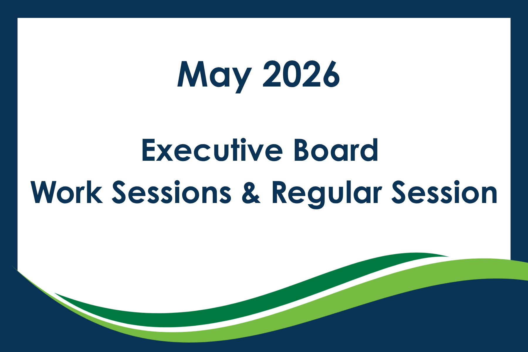 May 2026 Executive Board Work Sessions & Regular Session