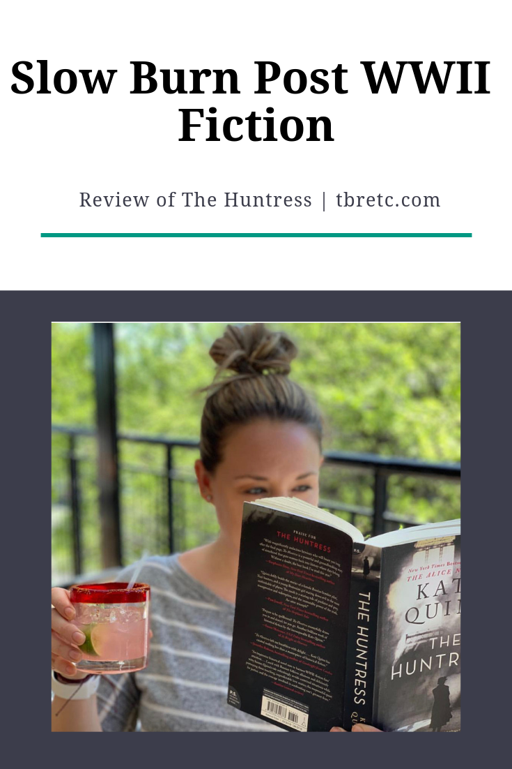 Slow Burn Post WWII Fiction | Review of The Huntress — Tina | TBR, etc.