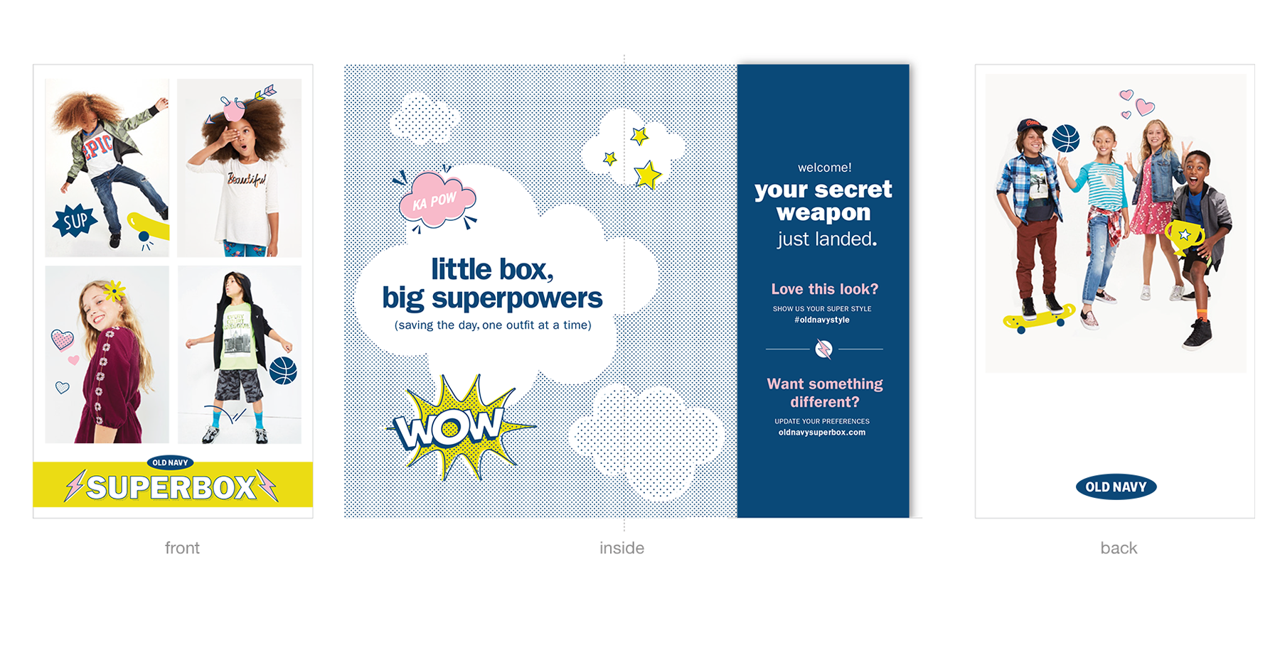  The Old Navy Superbox website outlined the product benefits and ease of ordering. A 4-step order experience allowed users to customize their box based on style, sex, age and delivery frequency.   . 