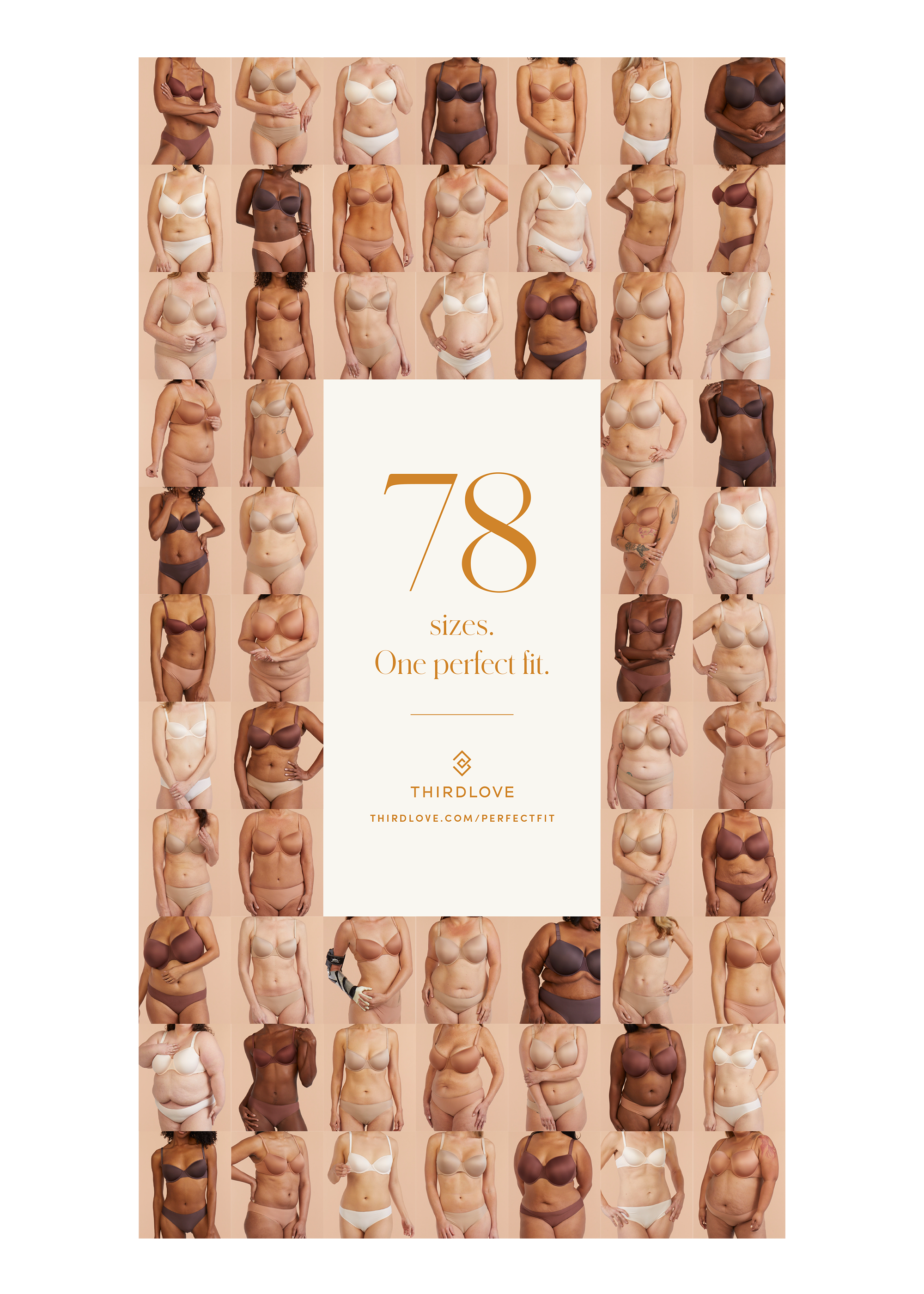    A montage of the full cast of 78 women appeared in the New York Times, as well as OOH in multiple urban markets. A corresponding video of testimonials from many of the women brought the campaign to life in digital ad placements, while a BTS style 
