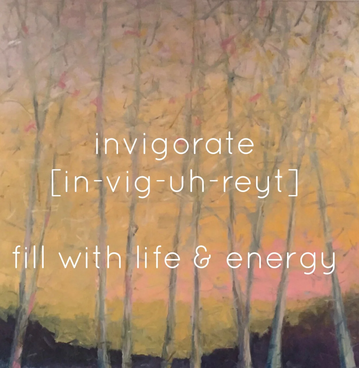 50 Favorite words - #14 Invigorate