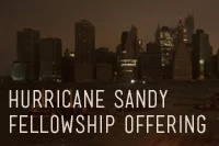 Hurricane Sandy Fellowship Offering