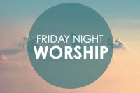 Friday Night Worship