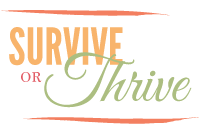 Survive or Thrive Women's Retreat