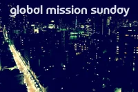 Join Us for Global Mission Sunday