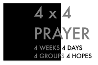 Coming Soon: 4 x 4 Prayer