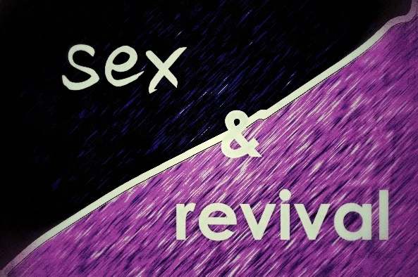 Sex and Revival