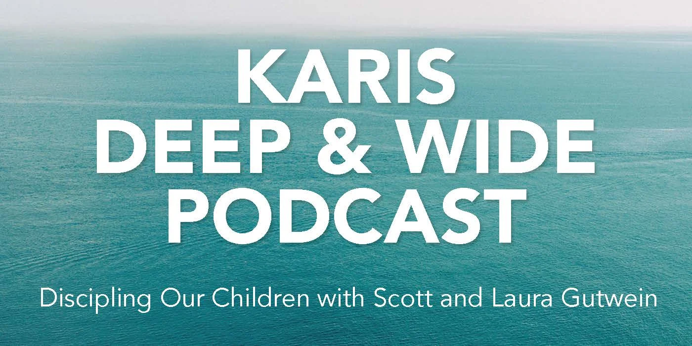 3: Discipling Our Children with Scott and Laura Gutwein
