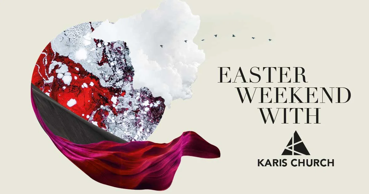 Easter Weekend at Karis Church