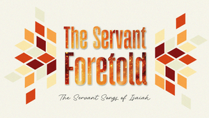 The Servant Brings Atonement | Isaiah 52:13-53:12 | 12.21.2025 | Darren Swanson
