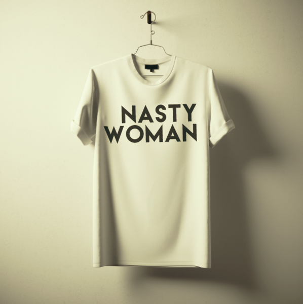 Nasty Woman tees that benefit Planned Parenthood