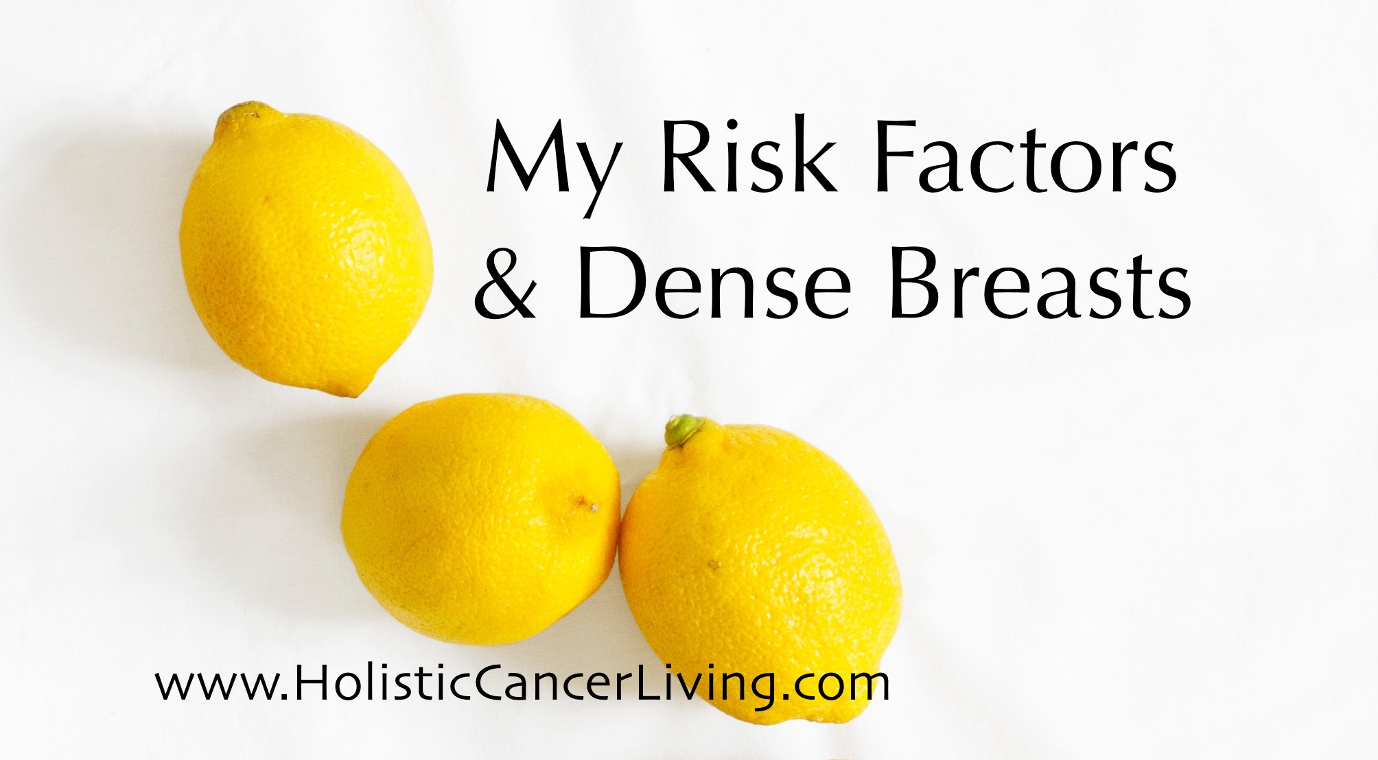 My Risk Factors & Dense Breasts