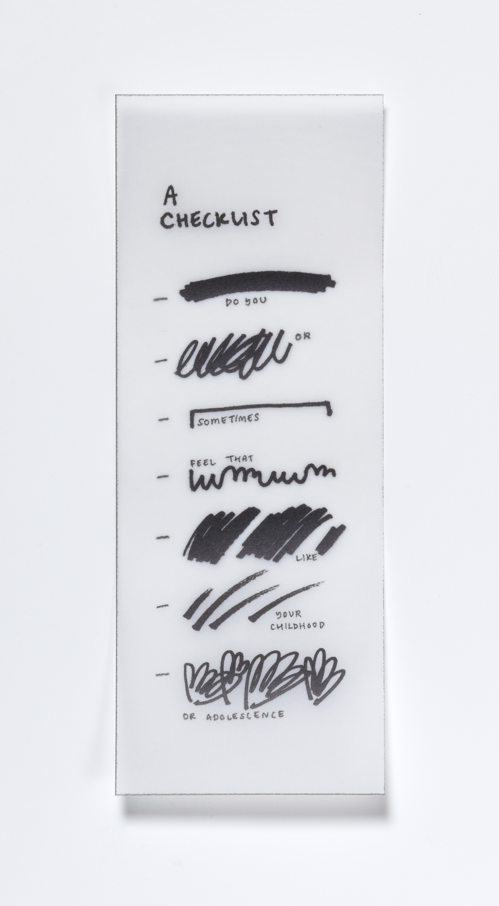    A Checklist,  2018  Inkjet print on paper 8 7/16 x 3 1/4 inches 