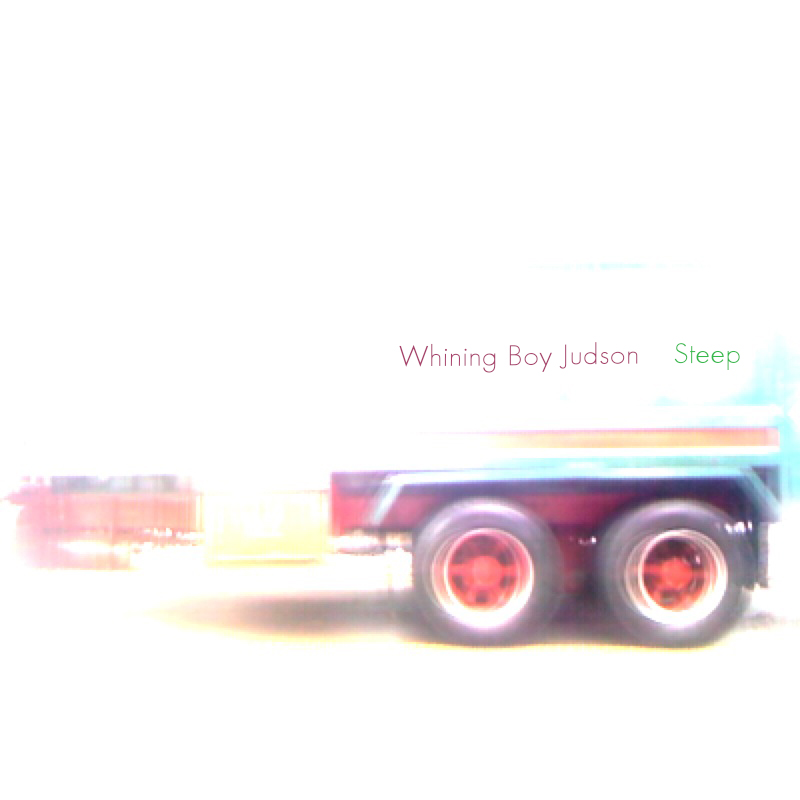 WHINING BOY JUDSON 'STEEP'