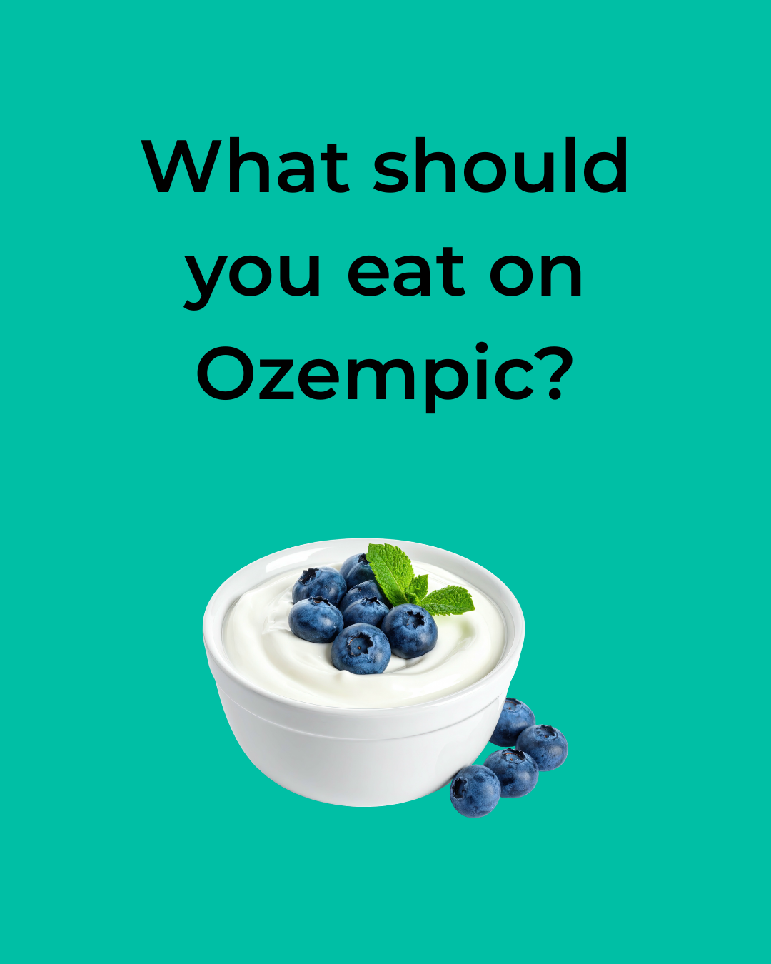 What Should You Eat on Ozempic, Wegovy or Mounjaro? A Dietitian’s Practical Guide