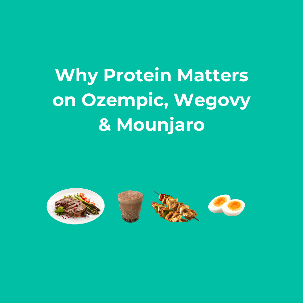 Why Protein Matters on Ozempic, Wegovy (and What Most People Get Wrong)