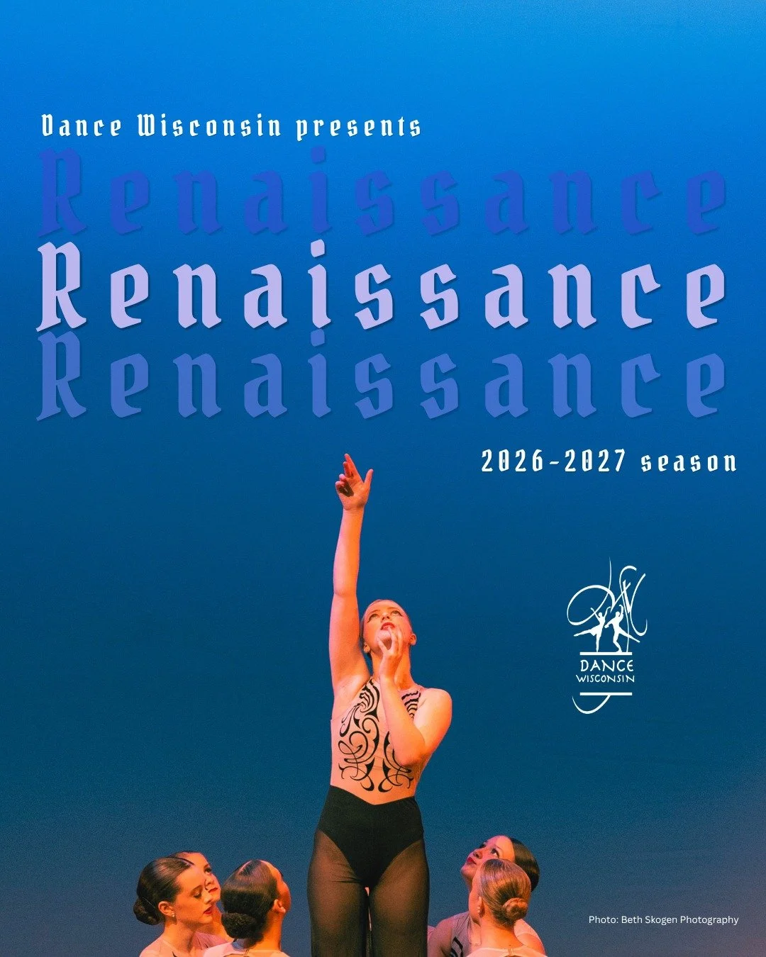 Announcing our 2026-2027 season...

We are proud to announce our upcoming Dance Wisconsin season, "Renaissance"! Our 49th season is inspired by the great art that has come before us, from visual arts to classic tales and ballets. We invite 