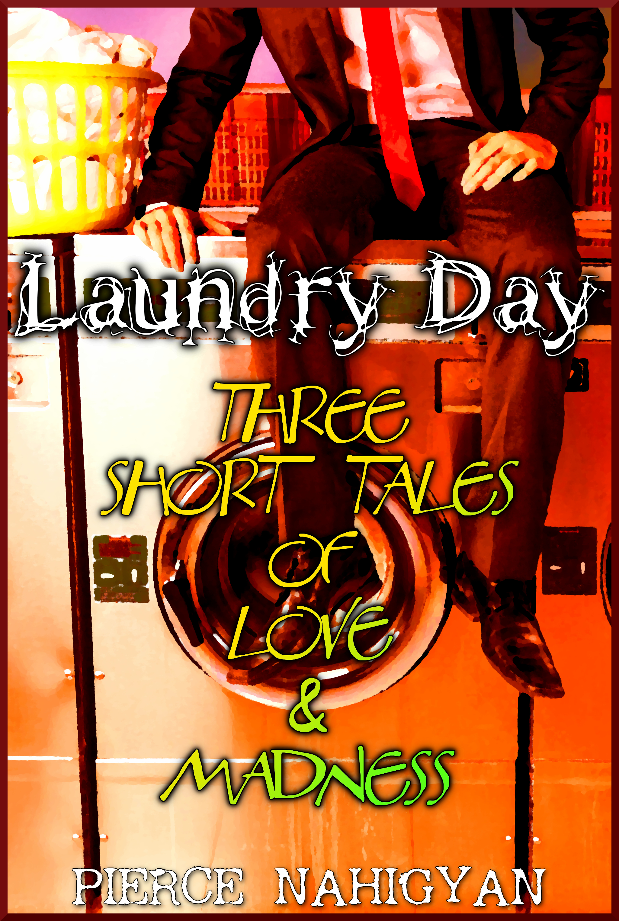 Laundry Day (Three Short Tales of Love & Madness)