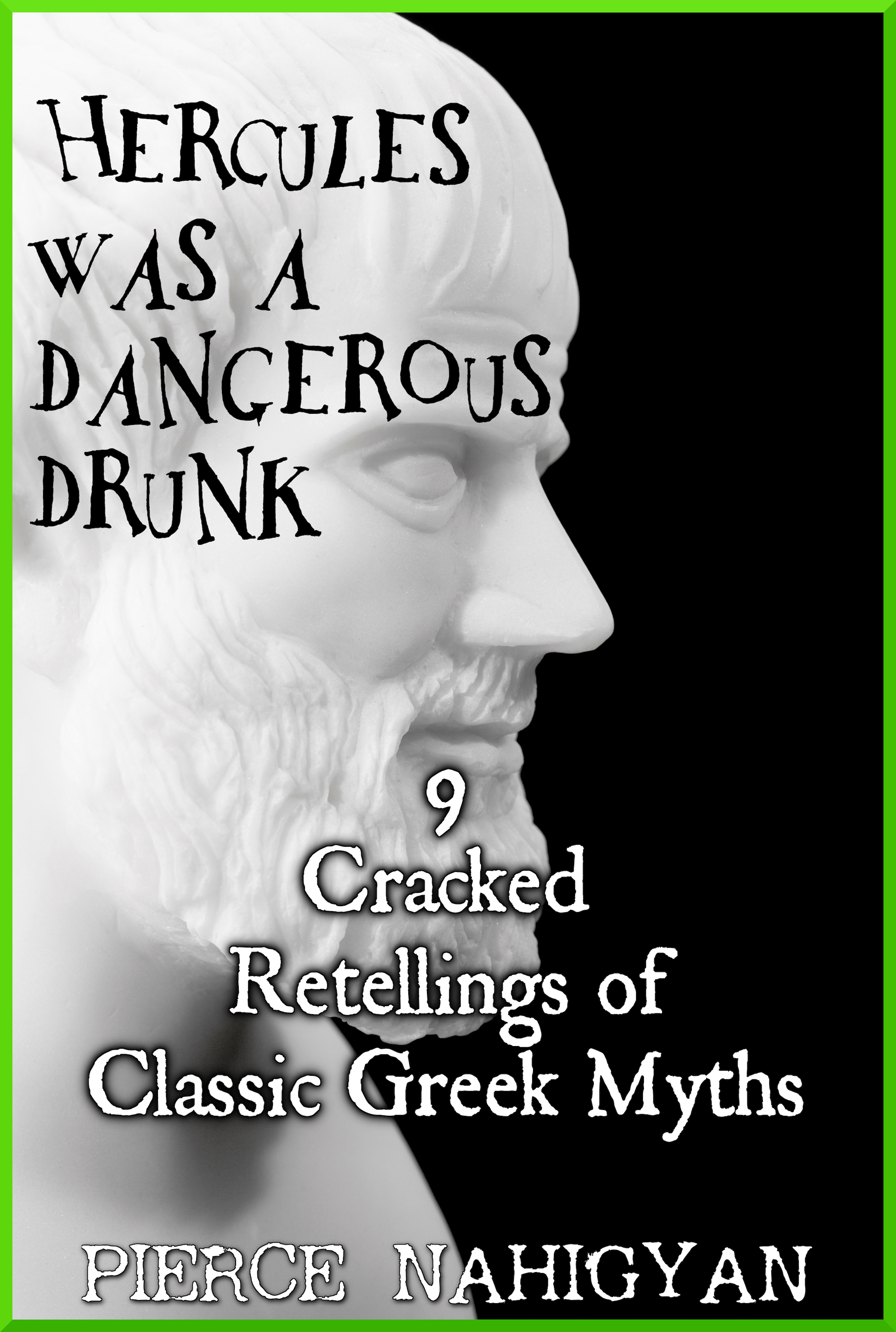 Hercules Was a Dangerous Drunk